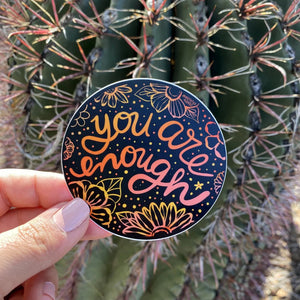 You Are Enough Sticker